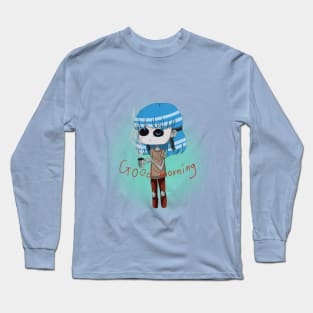 Good morning, Sally Long Sleeve T-Shirt